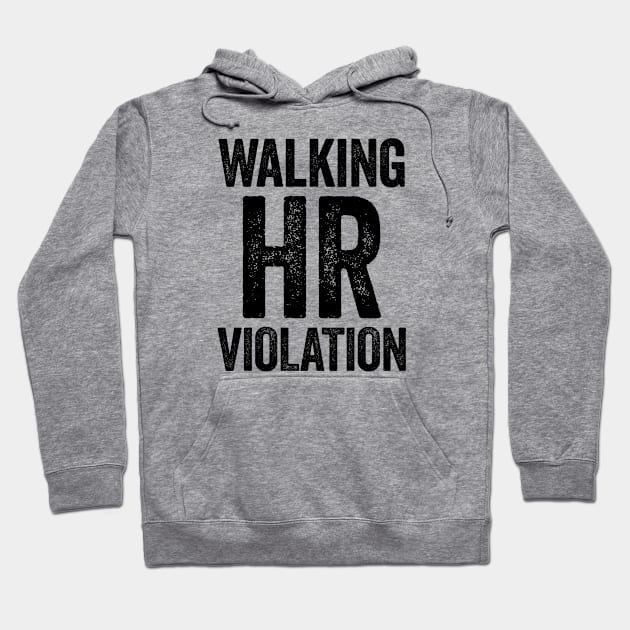 Walking HR Violation Black Hoodie by GuuuExperience